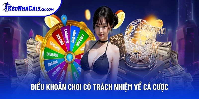 Chơi có trách nhiệm về yêu cầu cá cược Chơi có trách nhiệm về yêu cầu cá cược