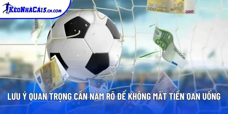 Lưu ý quan trọng cần nắm rõ để không mất tiền oan uổng